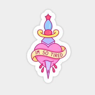 "I'm So Tired" Dagger Through Heart Sticker